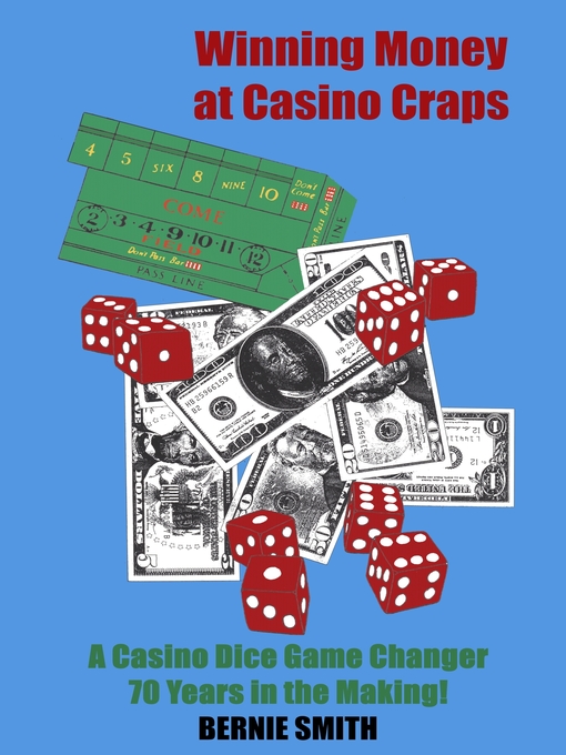 Title details for Winning Money at Casino Craps by Bernie Smith - Available